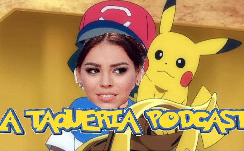 La Taqueria Presenta #86 : DANNA PAOLA GANA LA LIGA&nbsp;POKEMON